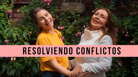 ¿cómo Resolver Conflictos Mujeres De Transformación Youtube