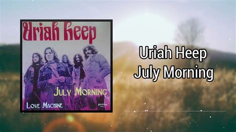 July Morning Uriah Heep YouTube