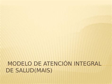 Pptx Modelo De Atención Integral De Saludmais Pdfslidenet