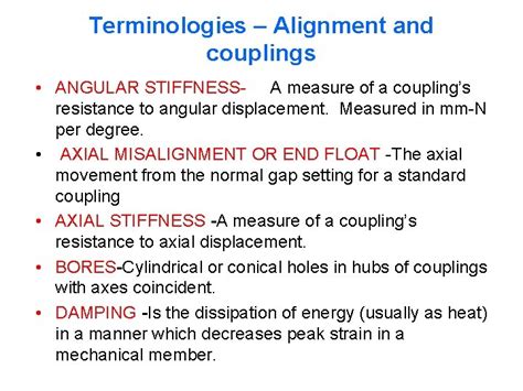 Terminologies Alignment And Couplings ANGULAR STIFFNESS A Measure