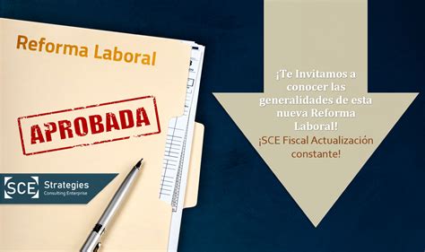 Cambios Relevantes En La Ley Federal Del Trabajo Reforma Sce Fiscal