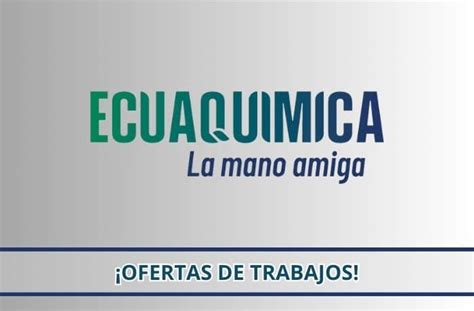 Ecuaquimica Busca Nuevos Trabajadores Con Y Sin Experiencia Trabajos