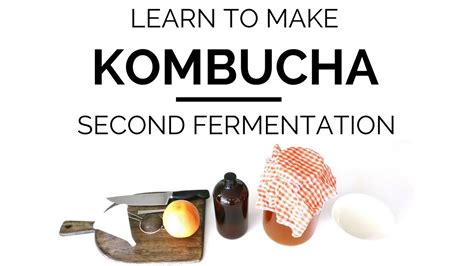 Learn To Make Kombucha Second Fermentation Guide Brew Your Bucha