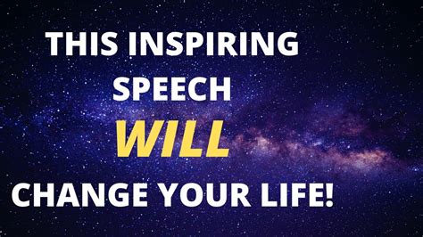 A Great Motivational Speech To Lift Your Spirits And Light Your Inner