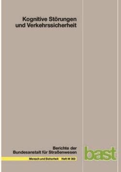 Kognitive Störungen und Verkehrssicherheit Berichte der Bundesanstalt