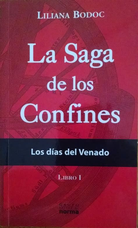 La Saga De Los Confines Los Dias Del Venado By Liliana Bodoc Goodreads