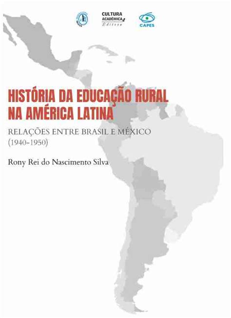 Hist Ria Da Educa O Rural Na Am Rica Latina Cultura Acad Mica