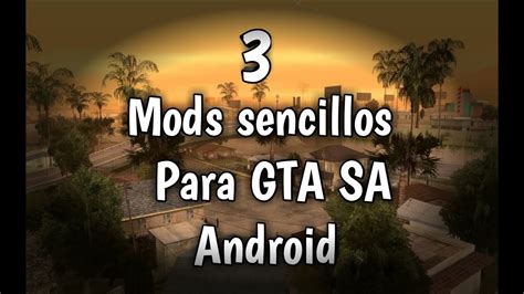 3 Mods Para Tu Gta Sa Android Youtube