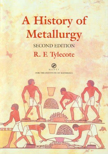 『a History Of Metallurgy』｜感想・レビュー 読書メーター