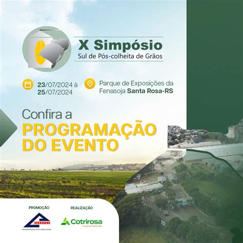 X Simpósio Sul de Pós Colheita de Grãos Confira a Programação Cotrirosa