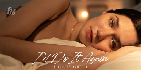 Id Do It Again เพลงใหม่จาก Violette Wautier ถึงยังรักอยู่แต่ก็ต้องพอ