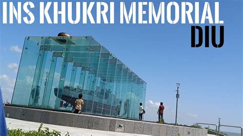 Ins Khukri Memorial Diu Ins Khukri Diu Ins Khukri Video Ins Khukri