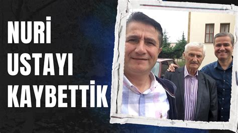 NURİ USTAYI KAYBETTİK Bolu Takip Gazetesi Bolu haberleri Bolu Bolu