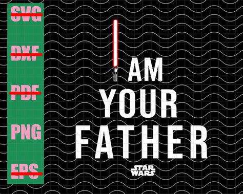 I Am Your Father Star Wars Popular Line Famous Quote Star Etsy