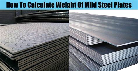 How To Calculate Weight Of Mild Steel Plates Engineering Discoveries