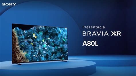 A80L A83L A84L Series BRAVIA XR OLED 4K HDR Telewizory Sony Polska