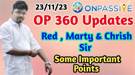 ONPASSIVE OP 360 Updates Red Chrish Marty Sir Some Important