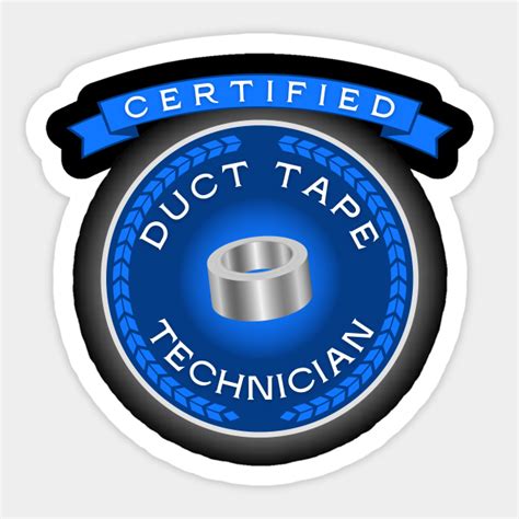 Certified Duct Tape Technician Duct Tape Sticker Teepublic