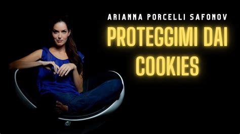 Proteggimi Dai Cookies Arianna Porcelli Safonov Youtube