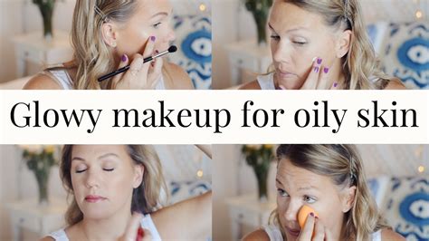 Glowy Makeup For Oily Skin All Dolled Up Youtube