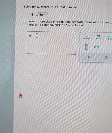 Solved Solve For W Where W Is A Real Number 4 4w8 If Chegg