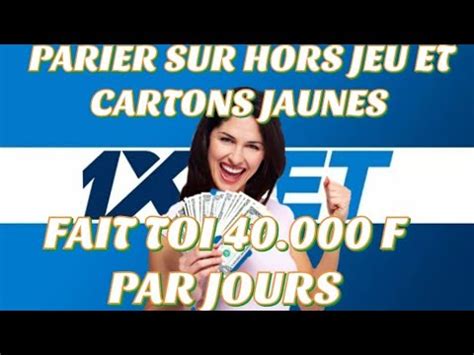 PARIER SUR LES CARTONS JAUNES ET HORS JEU EN LIVE SUR 1XBET ET