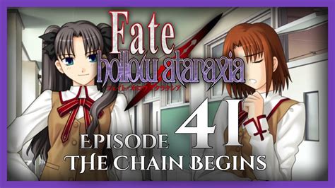 Fate Hollow Ataraxia Unspoiled Let S Play Episode 41 The Chain