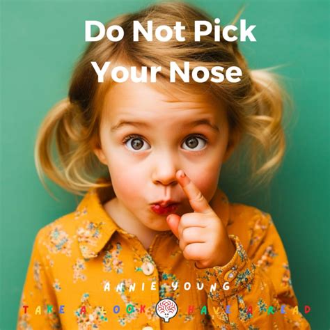 Do Not Pick Your Nose Young Annie 9798872880882 Books