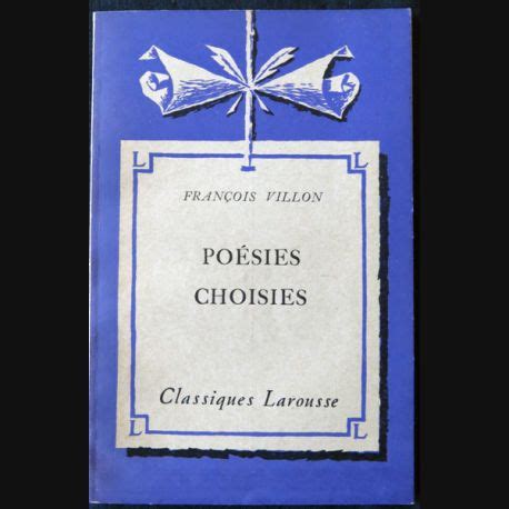 Poésies choisies de François Villon aux éditions Librairie Larousse