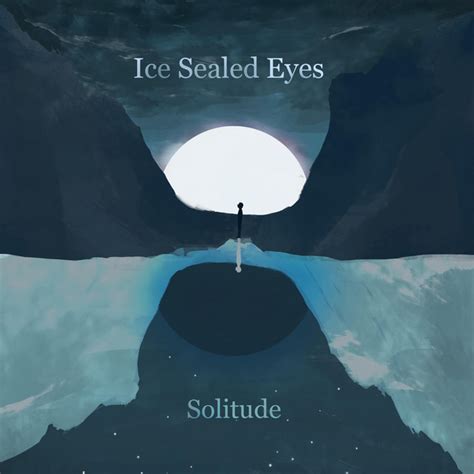 Solitude Album By Ice Sealed Eyes Spotify