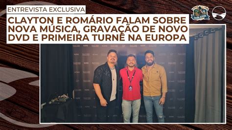 Clayton E Rom Rio Falam Sobre Nova M Sica Grava O De Novo Dvd E