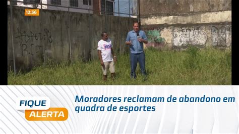 Moradores Reclamam De Abandono Em Quadra De Esportes Youtube