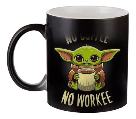 Taza M Gica Cer Mica Baby Yoda No Coffee No Workee En Venta En