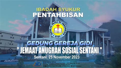 Peresmian Gedung Gereja Gidi Jemaat Anugrah Sosial Sentani Youtube