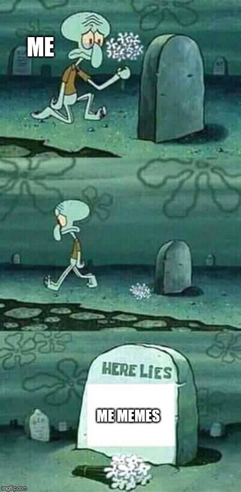 Here Lies Squidward Meme Imgflip