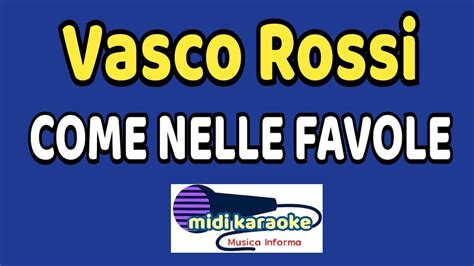 Vasco Rossi Come Nelle Favole Karaoke Youtube