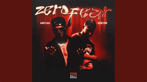 Zero Fear Feat Slyme Foxx YouTube Music