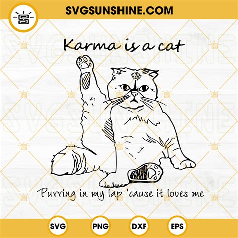 Karma Is A Cat Purring In My Lap Svg Cat Lovers Svg Taylor Swift