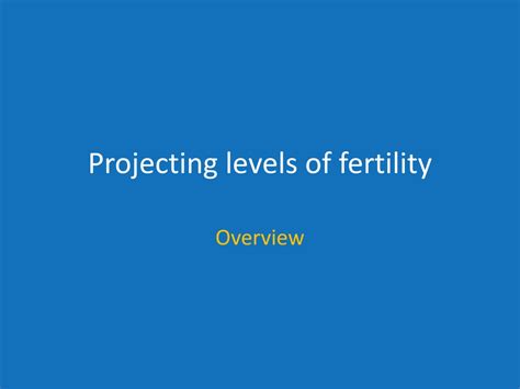 Ppt Session Projecting The Levels Of Mortality Fertility And