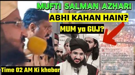 Mufti Salman Azhari Taza Update Mufti Salman Azhari Abhi Kahan Hai