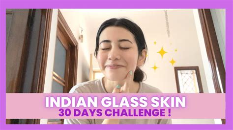 Indian Glass Skin Ritual Glass Skin In 30 Days 10 Easy Steps At