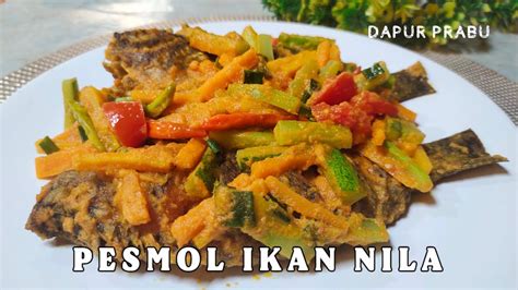 Masak Begini Biar Pesmol Ikan Nila Bumbunya Tidak Pahit Atau Bau Langu