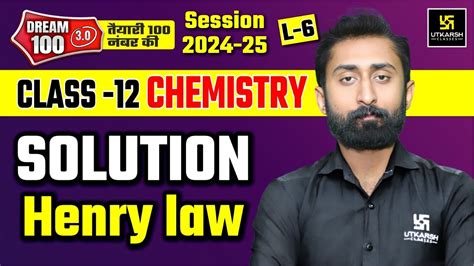 Henry S Law Solutions Chemistry Class 12 Class 12 Chemistry Chapter 1 L 6 Akshay Sir Youtube