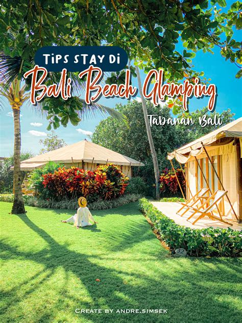 Tips Stay Di Bali Beach Glamping Tabanan Bali Galeri Diposting