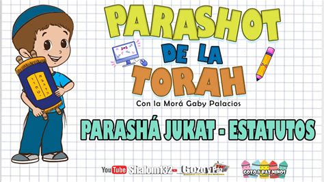 Shalom132 PARASHA JUKAT ESTATUTOS PARA NIÑOS Y NIÑAS con la Morá