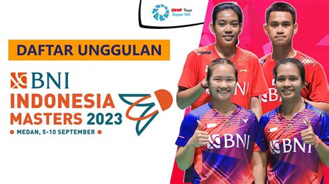 Daftar Unggulan BNI Indonesia Masters 2023 8 Wakil Indonesia Masuk