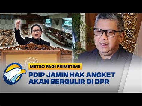 Pdip Jamin Hak Angket Segera Bergulir Di Dpr Youtube