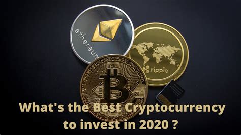 Whats The Best Cryptocurrency To Invest In 2020 Youtube