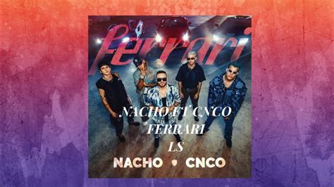 Nacho Ft Cnco Ferrari Slowed Reverb Youtube