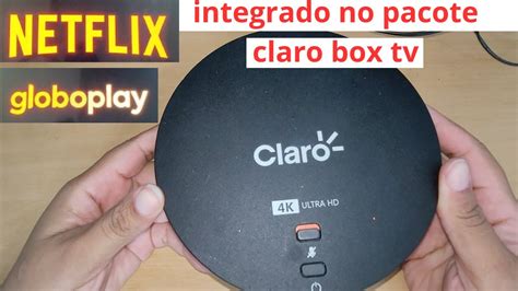 Como Ativar Netflix E Globoplay Na Claro Box Tv K Ultra Hd Youtube